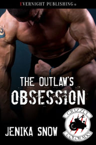 Title: The Outlaw's Obsession, Author: Jenika Snow