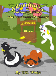 Title: Adventures in Cottontail Pines - The Lemonade Standoff, Author: TK Wade