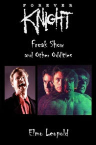 Title: Freak Show and other Oddities, Author: Elmo Leopold