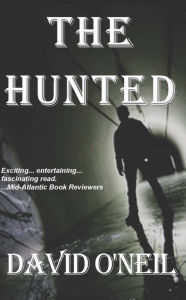 Title: The Hunted, Author: David O'Neil