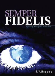 Title: Semper Fidelis, Author: F.V.Magama Sr