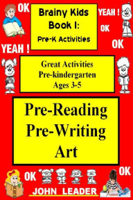 Title: Brainy Kids Book I: Pre-K Activities, Author: John Leader