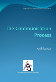 Title: The Communication Process, Author: Anil Pathak