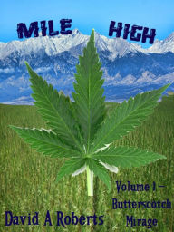 Title: Mile High Volume 1 Butterscotch Mirage, Author: David A Roberts