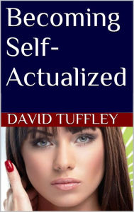 Title: Becoming Self-Actualized, Author: David Tuffley