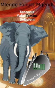 Title: Tanzania Yuko Tembo Sebuleni, Author: Mlenge Fanuel Mgendi