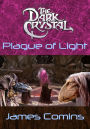 The Dark Crystal: Plague of Light