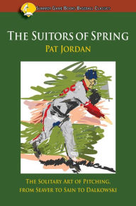 Title: The Suitors of Spring, Author: Pat Jordan