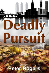 Title: Deadly Pursuit, Author: Peter Rogers