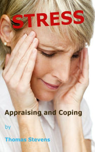 Title: Stress: Appraisal and Coping, Author: Thomas Stevens