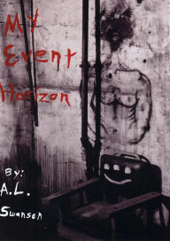 Title: My Event Horizon, Author: A. L. Swanson