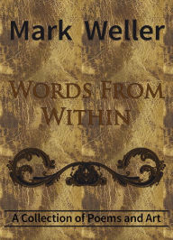 Title: Words From Within, Author: Mark Weller