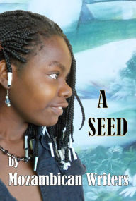 Title: A Seed, Author: Mozambican Writers