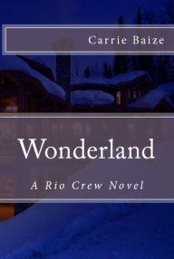 Title: Wonderland, Author: Carrie Baize