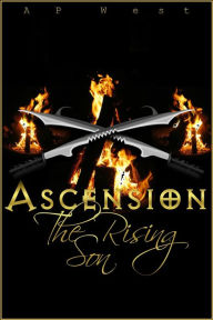 Title: Ascension: The Rising Son, Author: AP West