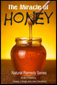 Title: The Miracle of Honey, Author: Dueep J. Singh