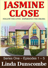 Title: Jasmine Close: Episodes 1 - 5, Author: Linda Dunscombe