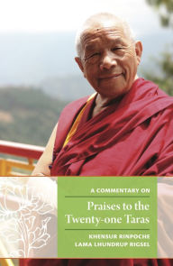 Title: A Commentary on Praises to the Twenty-one Taras, Author: Khensur Rinpoche Lama Lhundrup Rigsel