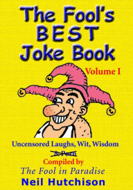 Title: The Fool's Best Joke Book Volume 1, Author: Neil Hutchison