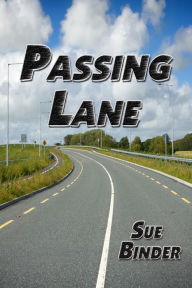 Title: Passing Lane, Author: Sue Binder