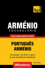 Title: Vocabulário Português-Arménio: 9000 palavras mais úteis, Author: Andrey Taranov