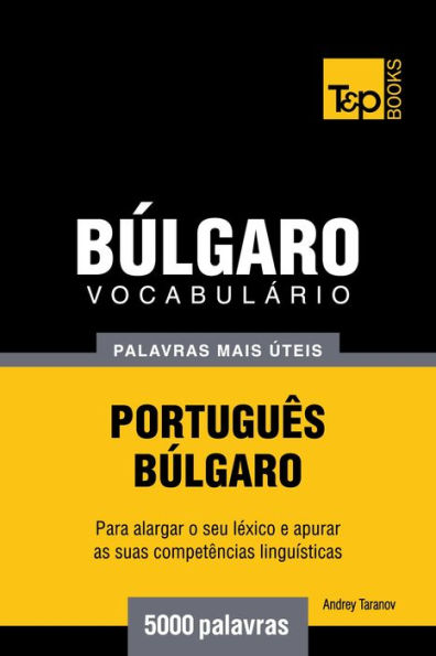 Vocabulário Português-Búlgaro: 5000 palavras mais úteis