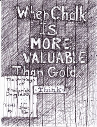 Title: When Chalk Is More Valuable Than Gold, Author: Steve Kenny