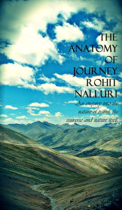 Title: The Anatomy of Journey, Author: Rohit Nalluri