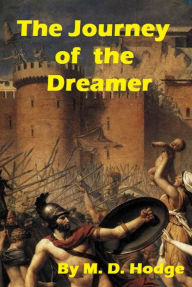 Title: The Journey of the Dreamer, Author: M. D. Hodge