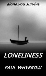 Title: Loneliness, Author: Paul Whybrow