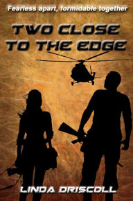 Title: Two Close to the Edge, Author: Linda Driscoll