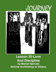 Title: Journey Lesson 35 Love And Discipline, Author: Marcel Gervais