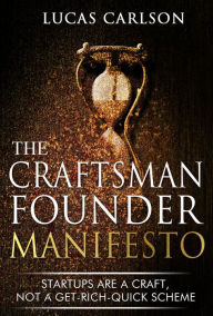 Title: The Craftsman Founder's Manifesto, Author: Lucas Carlson