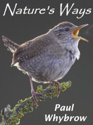 Title: Nature's Ways, Author: Paul Whybrow