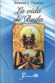 Title: La vida de Buda, Author: Edward J. Thomas