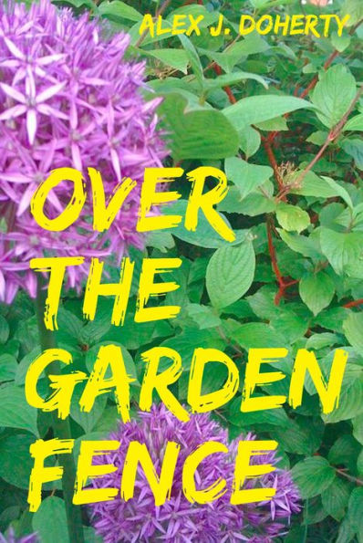 Over The Garden Fence