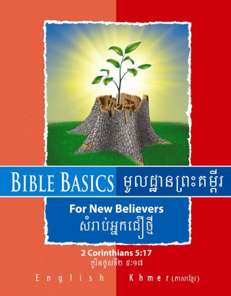 Bible Basics For New Believers: Khmer and English Languages