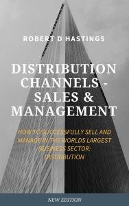 Title: Channel Distribution Sales and Management, Author: Robert D Hastings