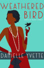 Weathered Bird: A Jazz Age Novelette (House of Black Flowers Short)