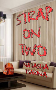 Title: Strap On Two, Author: Natasha Tsarina