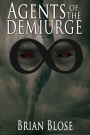 Agents of the Demiurge