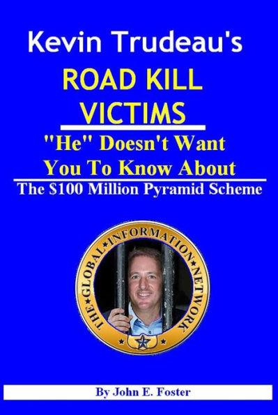 Kevin Trudeau's Road Kill Victims 