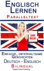 Englisch Lernen - Paralleltext - Einfache, unterhaltsame Geschichten (Deutsch - Englisch) Bilingual