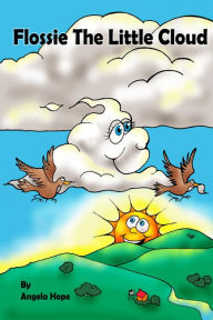 Title: Flossie the Little Cloud, Author: Angela Hope