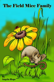 Title: The Field Mice Family, Author: Angela Hope