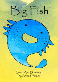 Title: Big Fish, Author: Ahmad Amani