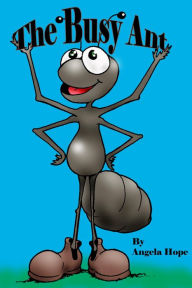 Title: The Busy Ant, Author: Angela Hope