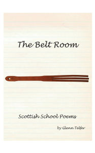 Title: The Belt Room, Author: Glenn Telfer