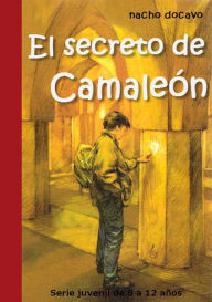 Title: El Secreto de Camaleón. Serie juvenil de 8 a 12 años., Author: Nacho Docavo