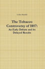 The Tobacco Controversy of 1857: An Early Debate and its Delayed Results